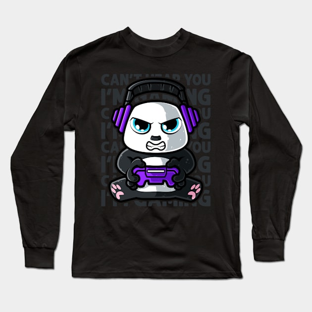 Can't Hear You I'm Gaming - Giant panda bear gamer design Long Sleeve T-Shirt by theodoros20